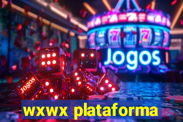 wxwx plataforma